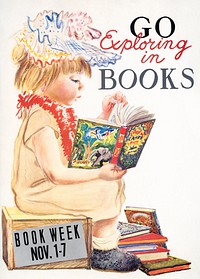 Go exploring in books. Book week Nov. 1-7 (1961) poster by Feodor Rojankovsky. Original public domain image from the Library of Congress.