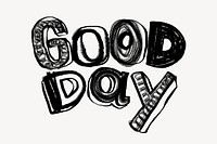 Good Day word, chalky typography doodle psd