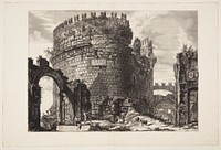 The tomb of Caecilia Metella on the Appian Way outside Rome by Giovanni Battista Piranesi