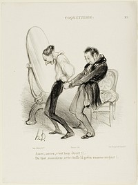 “- Enough, enough, it's much too tight!! - But not at all, Monsieur, this fabric suits you like a glove!”, plate 5 from Coquetterie by Honoré-Victorin Daumier