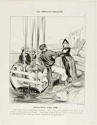 Embarcation of a Lady. “Get in without fear Miss Josephine....You don't have to be afraid from neither the current nor the boatmen... they are all Frrrrrench.... we actually wanted to salute you with 101 canon shots, but we didn't get the authorization from the Government!...,” plate 15 from Les Canotiers Parisiens by Honoré-Victorin Daumier