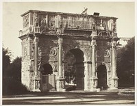 Arch of Constantine, Rome by Bisson Frères