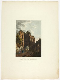 The Arch of Dolabella, plate thirty-five from the Ruins from the Rome by M. Dubourg