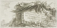 Title Page: Roman Antiquities outside Rome drawn and etched by Giambat'ta Piranesi, Venetian Architect. Part Two, from Some Views of Triumphal Arches and other Monuments by Giovanni Battista Piranesi