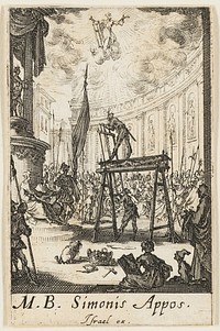 Martyrdom of Saint Simon, plate ten from The Martyrdoms of the Apostles by Jacques Callot