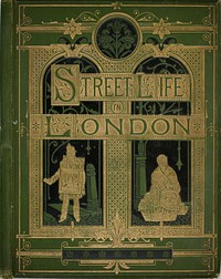 Street Life in London by John Thomson