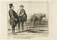 The Parisian “- Tell me, good man, what are you doing with all these cows once they have become old and don't give milk any more? The Cowherd “- Silly question... we make oxen out of them!,” plate 13 from Ces Bons Parisiens by Honoré-Victorin Daumier