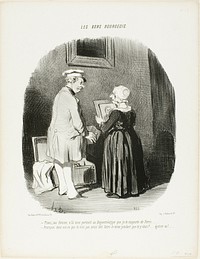 “- Here, my wife, is my daguerreotype portrait which I brought back for you from Paris... - Why didn't you have mine done while you were there... get lost, you egotist!,” plate 28 from Les Bons Bourgeois by Honoré-Victorin Daumier