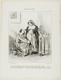 “- And to think that Prudhon did not want us to attend the socialist banquets.... the poor man has never loved..... he totally ignores that it is the woman's presence which beautifies existence,” plate 184 from Actualités by Honoré-Victorin Daumier