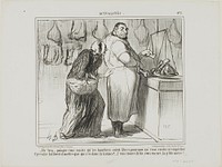“- Well, if you want to liberate the butchers' commerce, why are you against my weighing a few bones with the meat?… you are really strange, same as ever!,” plate 472 from Actualités by Honoré-Victorin Daumier