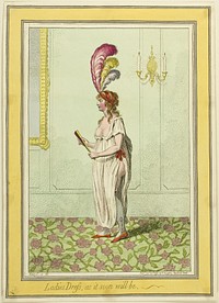 Ladies Dress, As it Soon Will Be by James Gillray