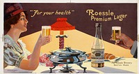 For your health, Roessle premium lager : The Roessle Brewery, Boston, Mass.