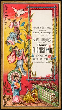             Bliss & Nye, depot for china, crockery, glass ware, paper hangings, and house furnishing goods, 121 Union Street, New Bedford, Mass.          