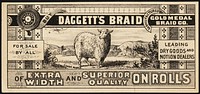             Buy Daggett's Braid, of extra width and superior quality on rolls          