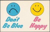             Don't be blue, be happy          