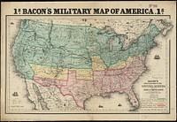             Bacon's military map of the United States shewing the forts & fortifications          