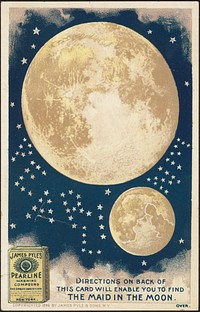             James Pyle's Pearline washing compound - directions on the back of this card will enable you to find the maid in the moon          