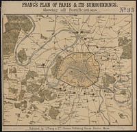             Prang's plan of Paris & its surroundings, showing all fortifications          