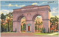             Perry Memorial Arch, Seaside Park, Bridgeport, Conn.          