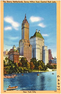             The Sherry Netherlands, Savoy Hilton from Central Park Lake, New York City          