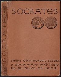             Socrates. : A translation of the Apology, Crito, and parts of the Phaedo of Plato. Spine and front cover          