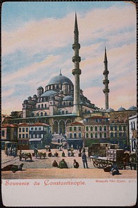             Souvenir de Constantinople. Mosquée Yéni Djami          