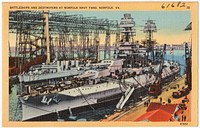             Battleships and Destroyers at Norfolk Navy Yard, Norfolk, VA.          