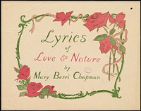            Lyrics of love & nature by Mary Berri Chapman          