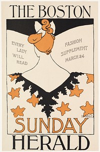             The Boston Sunday herald, every lady will read, fashion supplement, March 24           by Ethel Reed