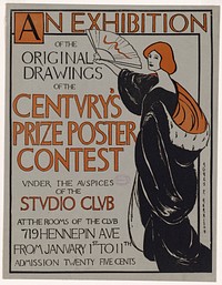             An exhibition of the original drawings of the Century's prize poster contest under the auspices of the Studio Club          