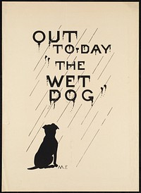             Out to-day "The wet dog"          