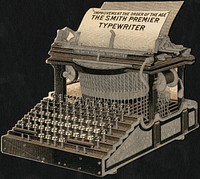             "Improvement the order of the age." The Smith Premier typewriter.          