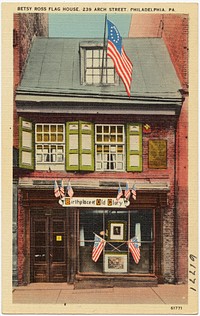             Betsy Ross Flag House, 239 Arch Street, Philadelphia, PA.          