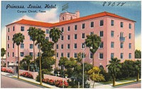             Princess Louise Hotel, Corpus Christi, Texas          