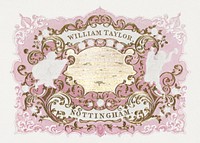 Trade card for William Taylor, engraver, embosser and printer (19th century).  Original public domain image from The MET Museum. Digitally enhanced by rawpixel.