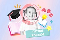 Tutors for kids word, 3d collage remix