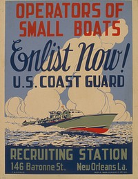 Title: Operators of small boats enlist now! U.S. Coast GuardAbstract: Poster encouraging boat owners to enlist in the U.S. Coast Guard at the Recruiting Station, 146 Baronne St., New Orleans, La., showing a small Coast Guard boat. Physical description: 1 print on board (poster) : silkscreen, color.Notes: Date stamped on recto: Jan 21 '43.; Work Projects Administration Poster Collection (Library of Congress).; T.A. Byrne.