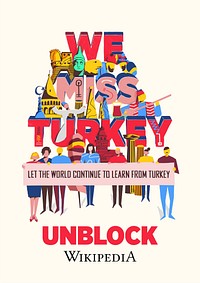 A poster made by Turkish artist B&uuml;şra &Uuml;zg&uuml;n to support the "We Miss Turkey" campaign of March 2018. This work was commissioned by the Wikimedia Foundation and has been licensed accordingly under Creative Commons