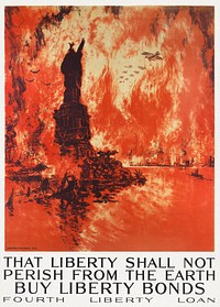 That liberty shall not perish from the earth - Buy liberty bonds Fourth Liberty Loan / / Ioseph Pennell del. ; Heywood Strasser & Voigt Litho. Co. N.Y., imp. (1918) chromolithograph art by Joseph Pennell. Original public domain image from the Library of Congress. Digitally enhanced by rawpixel.