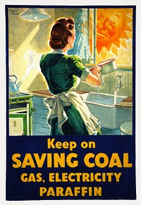 Keep on saving coal, gas, electricity, paraffin (1939-1946) chromolithograph art by Marc Stone. Original public domain image from Wikimedia Commons. Digitally enhanced by rawpixel.