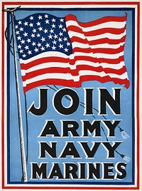 Join Army Navy Marines (1917) chromolithograph art. Original public domain image from Library of Congress. Digitally enhanced by rawpixel.