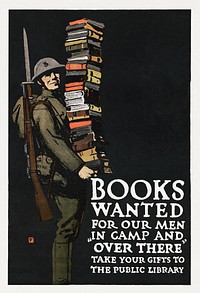 Books wanted for our men in camp and over there; take your gifts to the public library (1874-1960) chromolithograph by Charles Buckles. Original public domain image from the Library of Congress. Digitally enhanced by rawpixel.