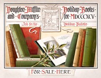 Houghton Mifflin and Company's holiday books for MDCCCXCV, for sale here (1895), vintage book illustration by Ludvig Sandöe Ipsen. Original public domain image from Digital Commonwealth.  Digitally enhanced by rawpixel.