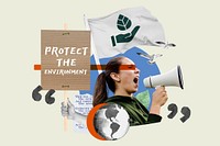 Protect the environment, woman protesting remix