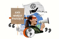 End world poverty, peaceful protest remix