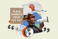 Women's equal pay, black woman protesting remix