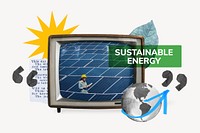 Sustainable energy, TV news, environment collage