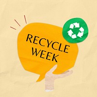 Recycle week, word in paper speech bubble