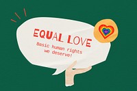 Equal love word, speech bubble paper craft