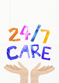 24/7 care  word, paper craft collage